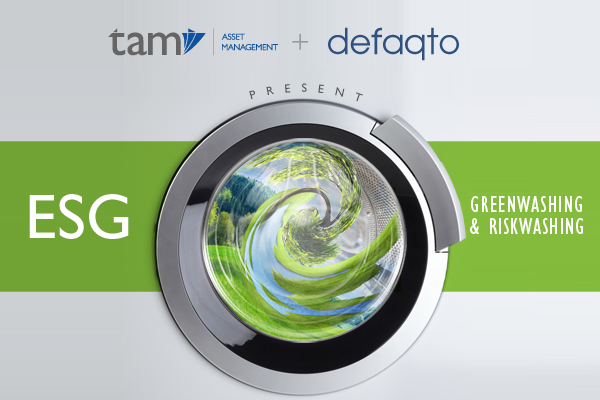 TAM and Defaqto present: ESG - Greenwashing and Riskwashing